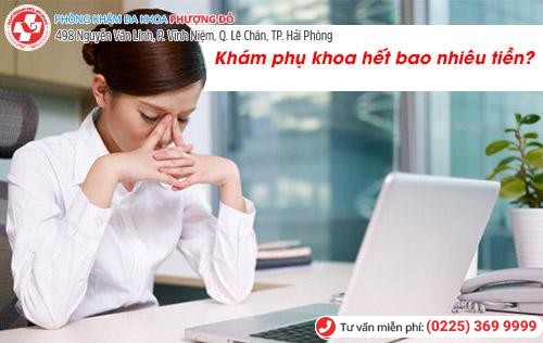 Bạn đã biết khám phụ khoa bao nhiêu tiền chưa? Bạn đã biết khám phụ khoa bao nhiêu tiền chưa?