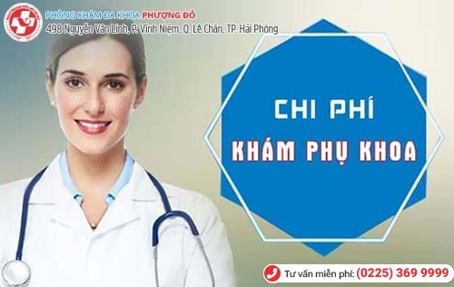 Chi phí khám phụ khoa phụ thuộc vào nhiều yếu tố Chi phí khám phụ khoa phụ thuộc vào nhiều yếu tố