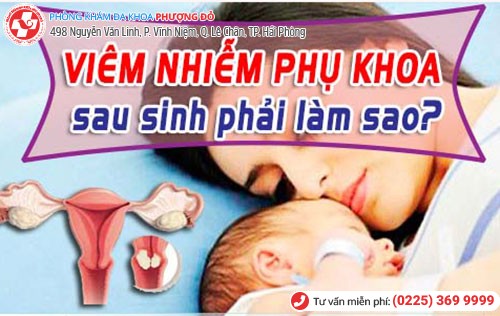 Viêm phụ khoa sau sinh gây ra nhiều biến chứng nguy hiểm đến sức khỏe mẹ và bé Viêm phụ khoa sau sinh gây ra nhiều biến chứng nguy hiểm đến sức khỏe mẹ và bé
