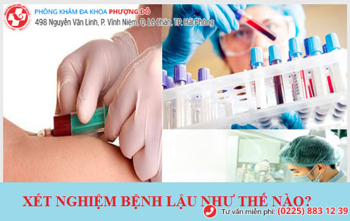 Xét nghiệm máu - 1 xét nghiệm bệnh lậu cho kết quả chính xác Xét nghiệm máu - 1 xét nghiệm bệnh lậu cho kết quả chính xác